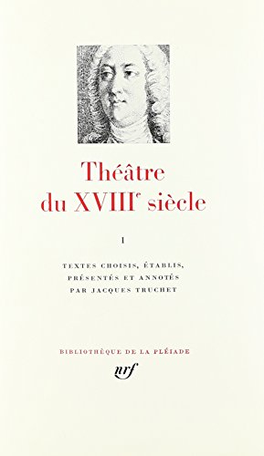 théâtre du xviiie siècle, tome i 1700-1756