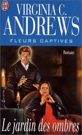 le jardin des ombres - fleurs captives 20 ans avant