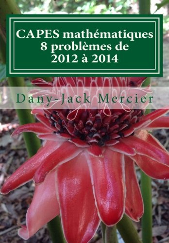 CAPES mathématiques : 8 problèmes de 2012 à 2014