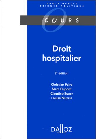 droit hospitalier. etablissements publics et privés, 2ème édition 1999