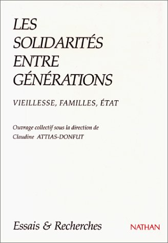 Les solidarités entre générations : vieillesse, familles, Etat
