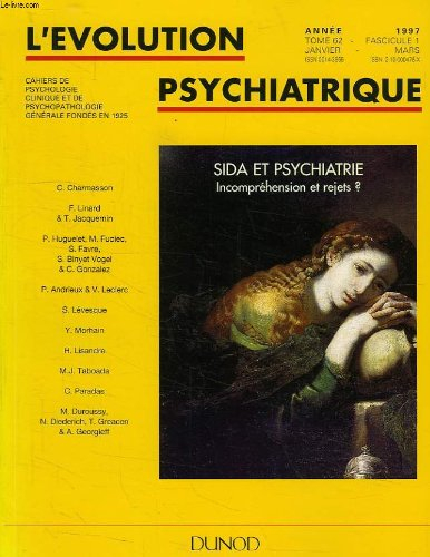 Evolution psychiatrique (L'), n° 1 (1997). Sida et psychiatrie : incompréhension et rejets