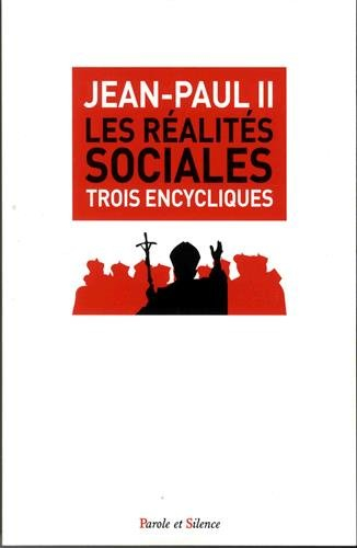 Les réalités sociales : trois encycliques