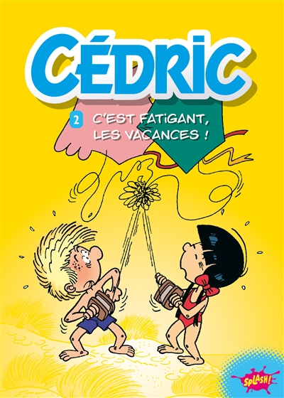 Cédric. Vol. 2. C'est fatigant, les vacances !