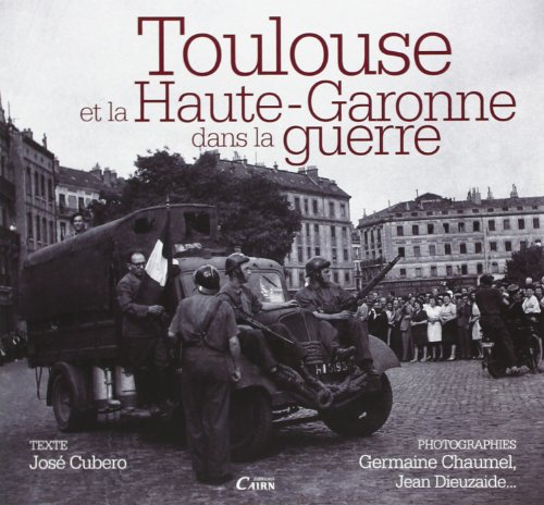 Toulouse et la Haute-Garonne dans la guerre
