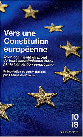 Vers une constitution européenne : texte commenté du projet de constitution établi par la Convention