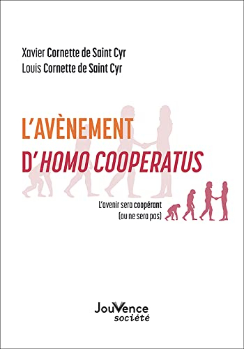 L'avènement d'homo cooperatus : l'avenir sera coopérant (ou ne sera pas)