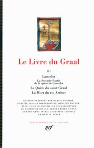 Le livre du Graal. Vol. 2. Lancelot : de La marche de Gaule à La première partie de la quête de Lanc