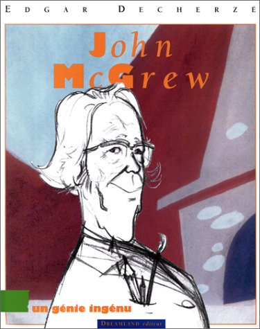 John McGrew : un génie ingénu