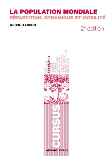 La population mondiale : répartition, dynamique et mobilité
