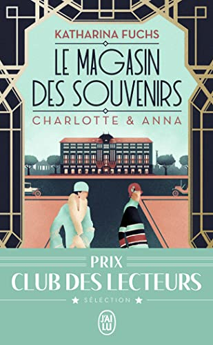 Le magasin des souvenirs : Charlotte & Anna