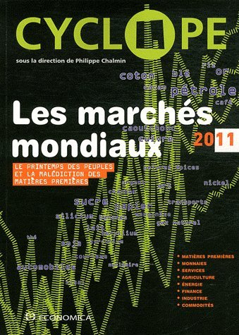Cyclope 2011 : les marchés mondiaux : le printemps des peuples et la malédiction des matières premiè