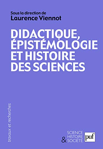 Didactique, épistémologie et histoire des sciences: Penser l'enseignement