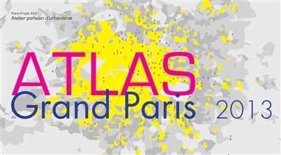 Paris projet, n° 43. Atlas du Grand Paris