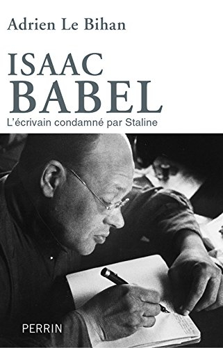 Isaac Babel : l'écrivain condamné par Staline