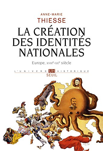 La création des identités nationales : Europe XVIIIe-XXe siècle