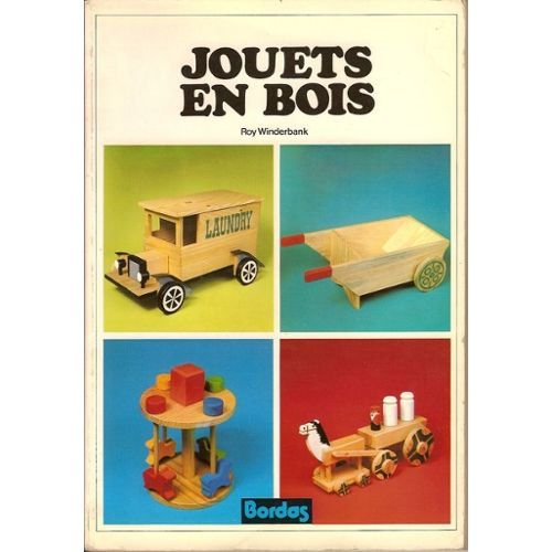 jouets en bois (collection travaux manuels)