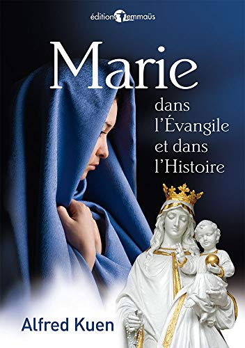 Marie dans l'Evangile et dans l'histoire