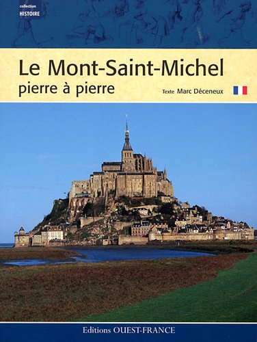 Le Mont-Saint-Michel pierre à pierre