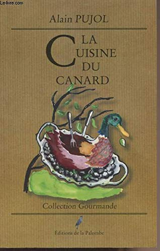 La cuisine du canard (Collection gourmande)