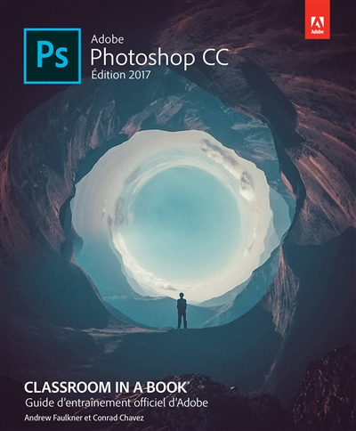 Adobe Photoshop CC : guide d'entraînement officiel d'Adobe