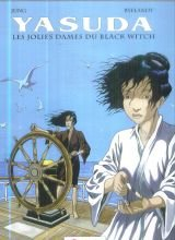 Yasuda. Vol. 1. Les Jolies dames du Black Witch