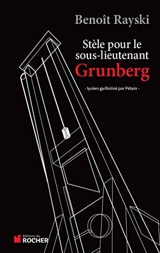 Stèle pour le sous-lieutenant Grunberg : lycéen guillotiné par Pétain