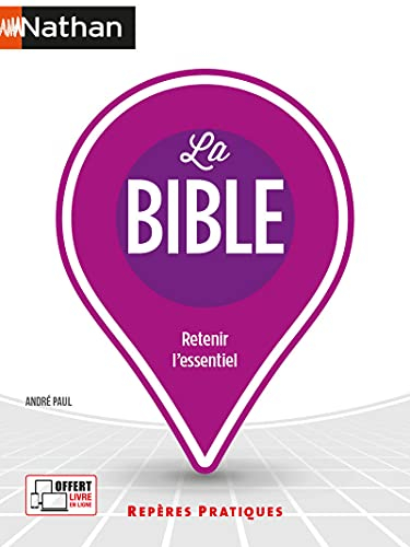 La Bible : retenir l'essentiel
