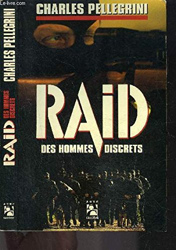 le raid : des hommes discrets