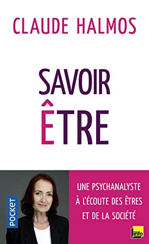 Savoir être : une psychanalyste à l'écoute des êtres et de la société