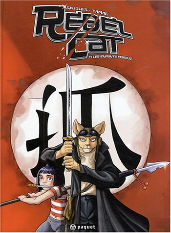 Rebelcat. Vol. 1. Les enfants perdus