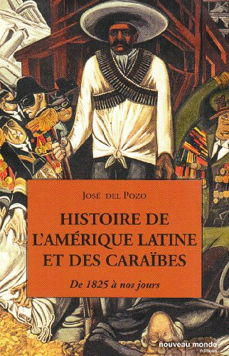 Histoire de l'Amérique latine et des Caraïbes : de 1825 à nos jours