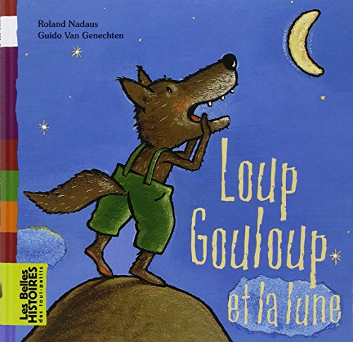 Loup Gouloup et la lune