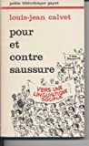Pour et contre Saussure : Vers une linguistique sociale (Petite bibliothèque Payot)