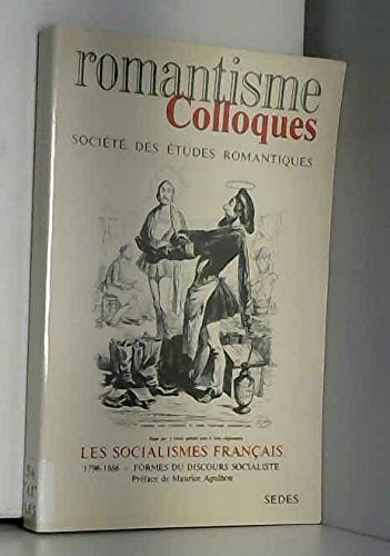 Les socialismes français de 1796 à 1866. Formes du discours socialiste