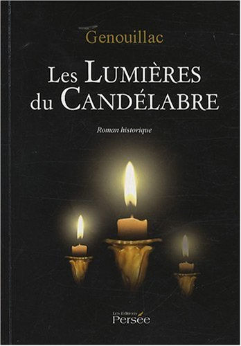 Les Lumières du Candélabre. Une enquête d'Anna Uccella. Roman historique.