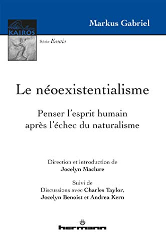 Le néoexistentialisme : penser l'esprit humain après l'échec du naturalisme. Discussions