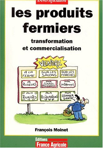Les produits fermiers : transformation et commercialisation