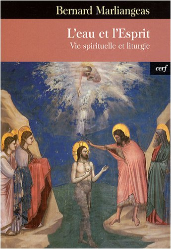 L'eau et l'Esprit : vie spirituelle et liturgie