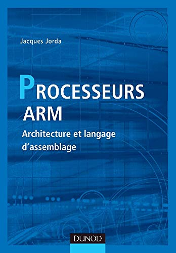 Les processeurs ARM : architecture et langage d'assemblage