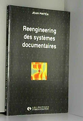 Reengineering des systèmes documentaires : stratégies, critères et représentations de l'information 