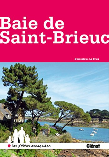 Baie de Saint-Brieuc : de l'île de Bréhat au cap Fréhel
