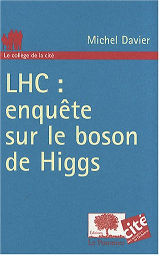LHC, enquête sur le boson de Higgs