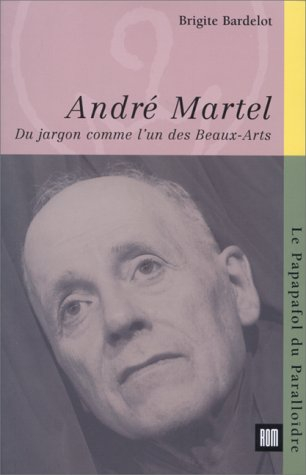 André Martel, du jargon comme l'un des beaux-arts