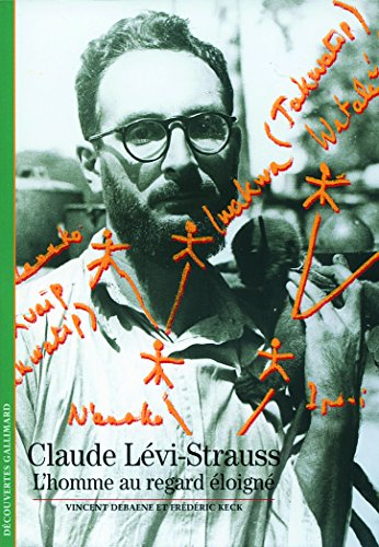 Claude Lévi-Strauss : l'homme au regard éloigné
