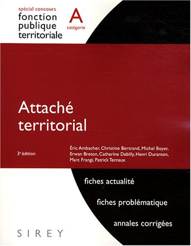 Attaché territorial, catégorie A : actualité, problématique, annales corrigées