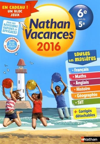 Nathan vacances 2016, de la 6e vers la 5e : toutes les matières