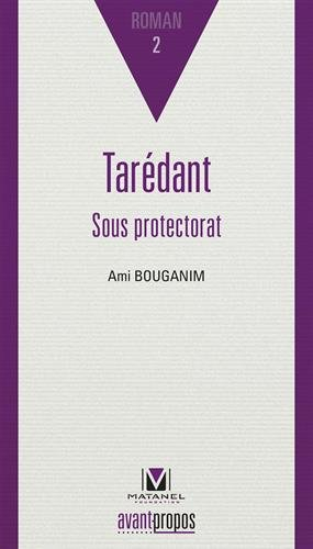 Tarédant. Vol. 2. Tarédant sous protectorat