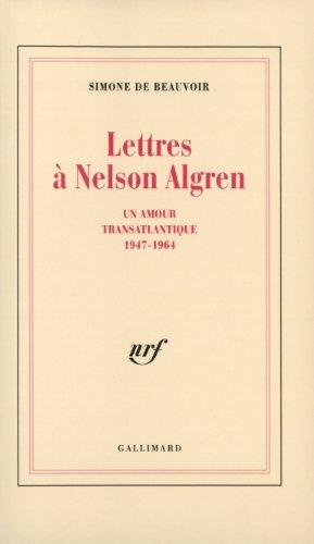Lettres à Nelson Algren : un amour transatlantique 1947-1964