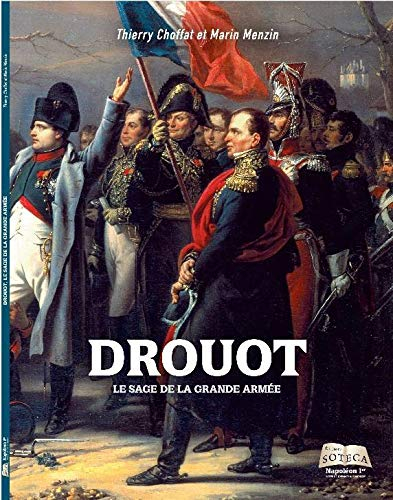 Napoléon 1er : revue du souvenir napoléonien, hors série. Drouot : le sage de la Grande Armée